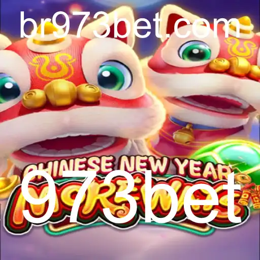 Descubra o Excitante Mundo de CHINESENEWYEARMOREWAYS na Plataforma 973bet